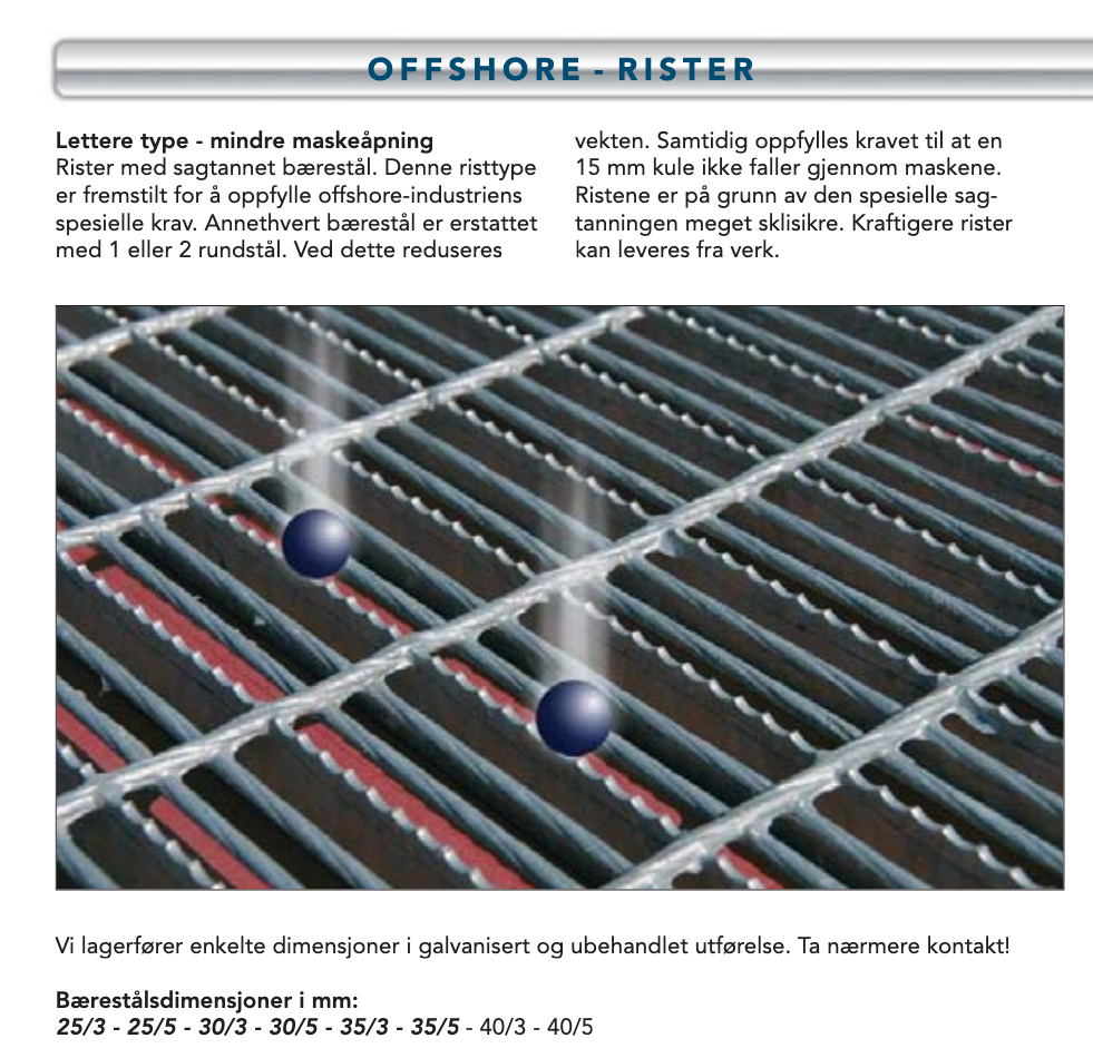 Offshore gitterrister er en type sklisikre rister med lavere vekt og mindre maskeåpninger.